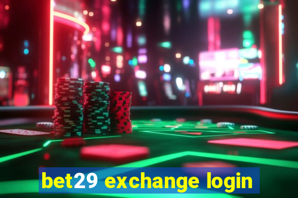 bet29 exchange login